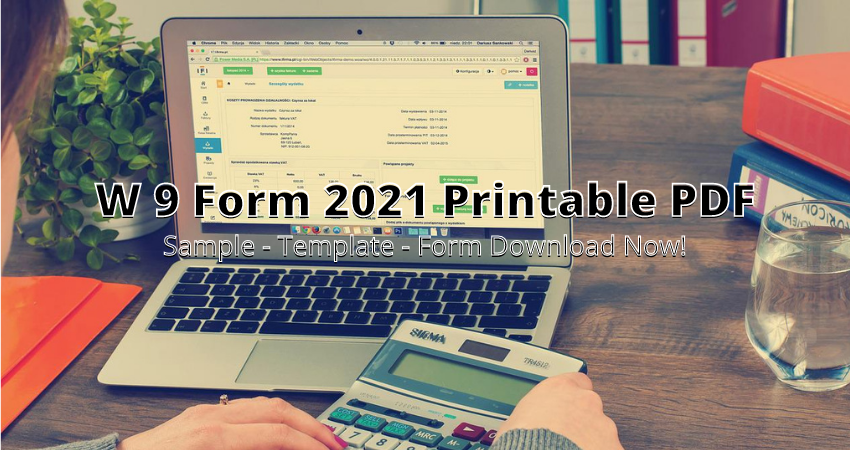 W 9 Form 2021 Printable PDF